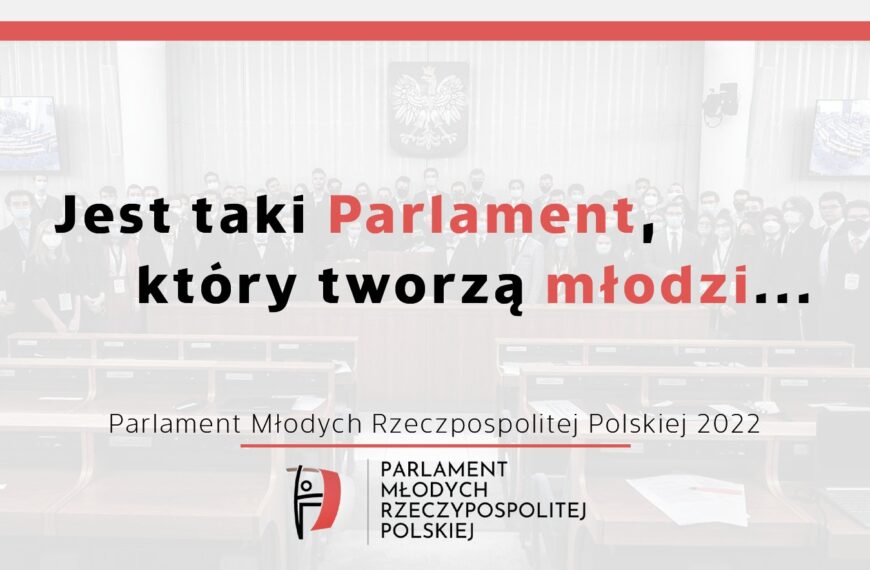 „Młodzi ludzie już nigdy nie dadzą się wypchnąć z parlamentu!” – kolejna edycja Parlamentu Młodych RP już za nami!