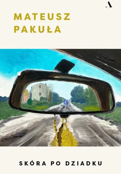 Mateusz Pakuła ,,Skóra po&nbsp;dziadku’” i&nbsp;opowieść o&nbsp;kolejnym pokoleniu