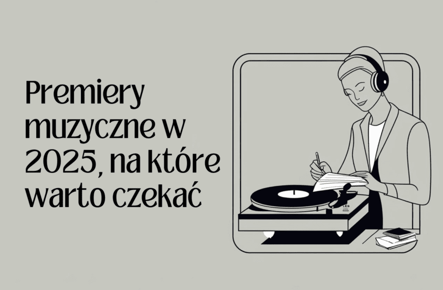 Przewodnik: premiery muzyczne w&nbsp;2025, na&nbsp;które warto czekać